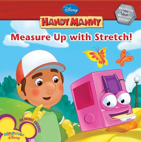 Measure Up with Stretch (Handy Manny) (9781423119234) by Disney Books