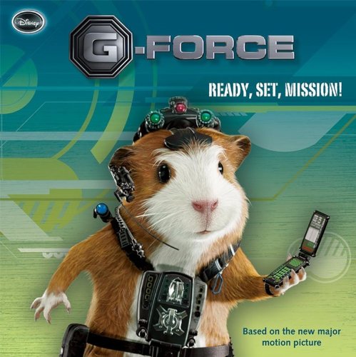 Ready, Set, Mission! (G-force) (9781423119432) by Disney Books; Cosby, Nate