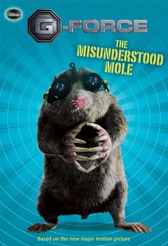 Beispielbild fr G-Force the Misunderstood Mole zum Verkauf von Better World Books