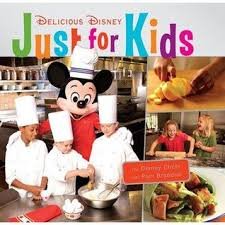 9781423119937: Delicious Disney Just for Kids (Walt Disney Parks and Resorts Merchandise Custom Pub)