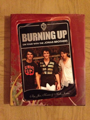 Stock image for Burning Up: On Tour with the Jonas Brothers for sale by Granada Bookstore,            IOBA