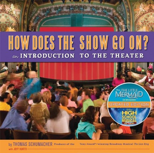 Imagen de archivo de How Does the Show Go On: an Introduction to the Theater (A Disney Theatrical Souvenir Book) a la venta por ZBK Books