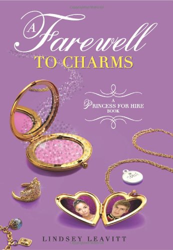 Stock image for A Farewell to Charms (A Princess for Hire Book) for sale by SecondSale