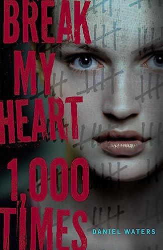 Stock image for Break My Heart 1,000 Times for sale by Blackwell's