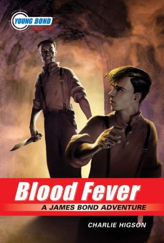 9781423122616: The Young Bond Series, Book Two: Blood Fever (A James Bond Adventure, new cover) (A James Bond Adventure, 2)
