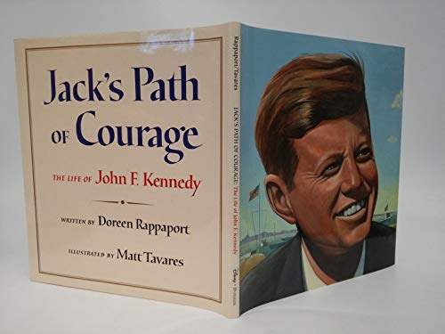 Imagen de archivo de Jack's Path of Courage: The Life of John F. Kennedy (A Big Words Book, 3) a la venta por SecondSale
