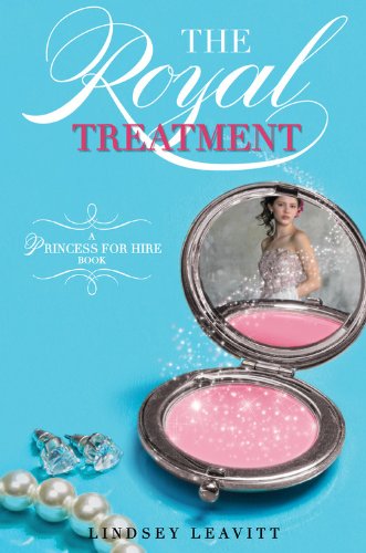 9781423123002: The Royal Treatment (Princess for Hire)