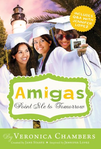 9781423123675: Amigas Point Me to Tomorrow (Amigas, 6)