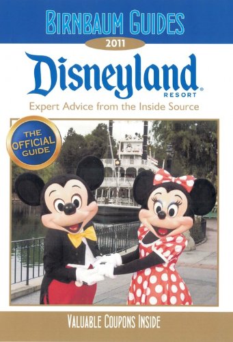 Stock image for Birnbaum's Disneyland Resort 2011 (Birnbaum Guides - The Official Guide) for sale by WorldofBooks