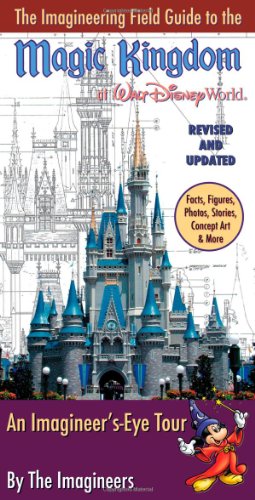 Stock image for The Imagineering Field Guide to Magic Kingdom at Walt Disney World--Updated! (An Imagineering Field Guide) for sale by HPB-Diamond