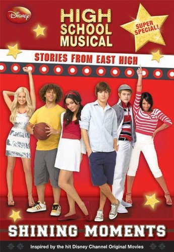 9781423124900: Shining Moments: Stories From East High (High School Musical)