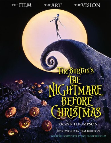 9781423125419: Tim Burton's The Nightmare Before Christmas: The Film, the Art, the Vision