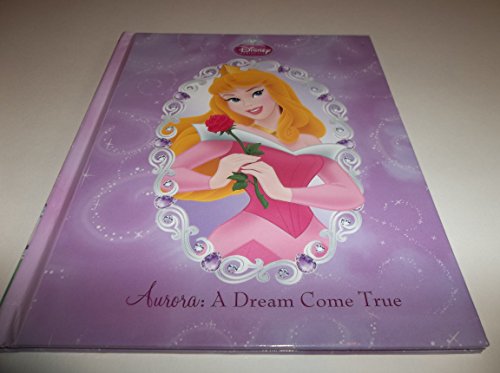 Beispielbild fr aurora: a dream come true (disney princess my princess collection book 9) zum Verkauf von Wonder Book