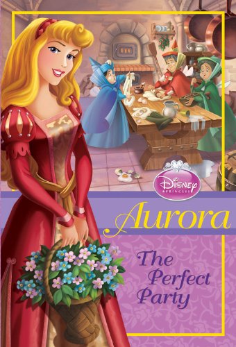 9781423127680: Disney Princess Aurora: The Perfect Party