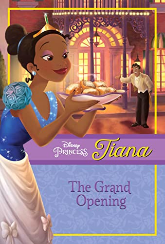 9781423127697: Disney Princess Tiana: The Grand Opening (Disney Princess Chapter Book: Series #1)