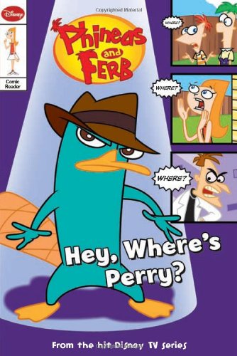 Stock image for Phineas and Ferb Comic Reader Hey, Where's Perry? for sale by Better World Books: West