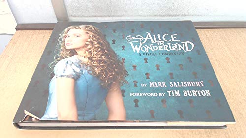 Beispielbild fr Disney: Alice in Wonderland: A Visual Companion (Featuring the Motion Picture Directed by Tim Burton): Foreword by Tim Burton zum Verkauf von ThriftBooks-Dallas