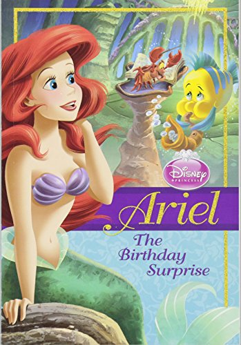 Beispielbild fr Disney Princess: Ariel: The Birthday Surprise (Disney Princess Chapter Book: Series #1) zum Verkauf von Dream Books Co.