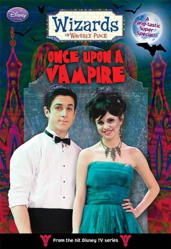 Stock image for Wizards of Waverly Place Super Special: Once Upon a Vampire (Wizards of Waverly Place (Unnumbered Paperback)) for sale by Ergodebooks