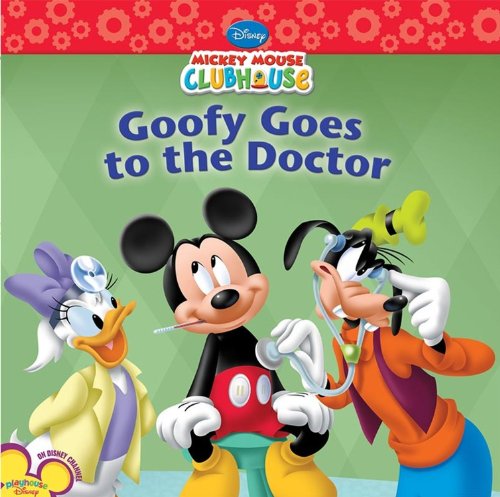 9781423134619: Goofy Goes to the Doctor (Mickey Mouse Clubhouse)