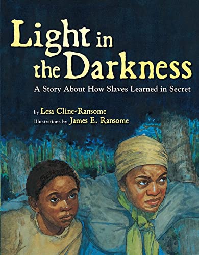 Beispielbild fr Light in the Darkness : A Story about How Slaves Learned in Secret zum Verkauf von Better World Books