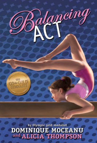 Stock image for The Go-for-Gold Gymnasts: Balancing Act for sale by More Than Words