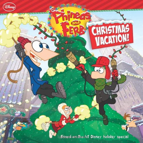 Phineas and Ferb #7: Christmas Vacation (9781423137320) by Disney Books