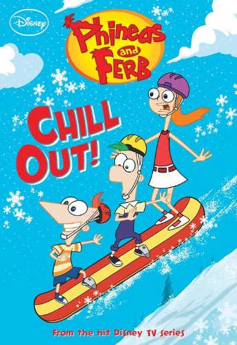 Beispielbild fr Phineas and Ferb #9: Chill Out! (Phineas and Ferb Chapter Book, 9) zum Verkauf von Jenson Books Inc