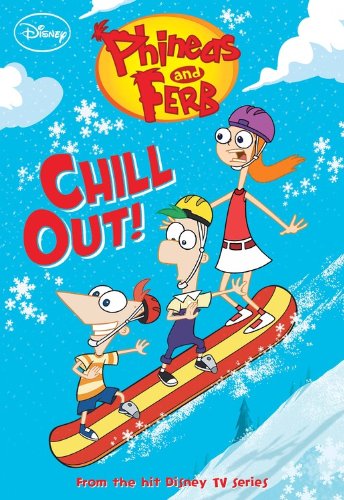 Stock image for Phineas and Ferb Chill Out! for sale by ThriftBooks-Dallas