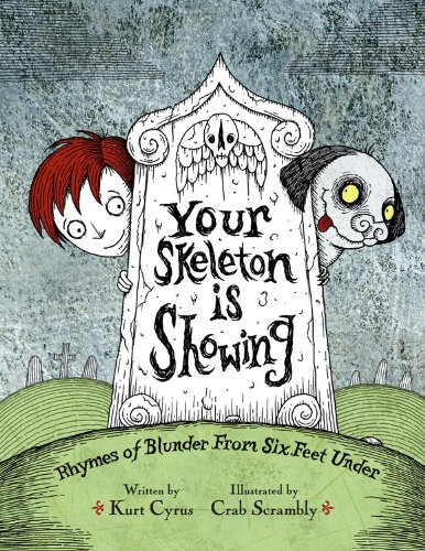 Imagen de archivo de Your Skeleton is Showing: Rhymes of Blunder From Six Feet Under a la venta por Red's Corner LLC