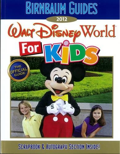 Stock image for 2012 Birnbaum's Walt Disney World for Kids (Birnbaum Guides) for sale by WorldofBooks