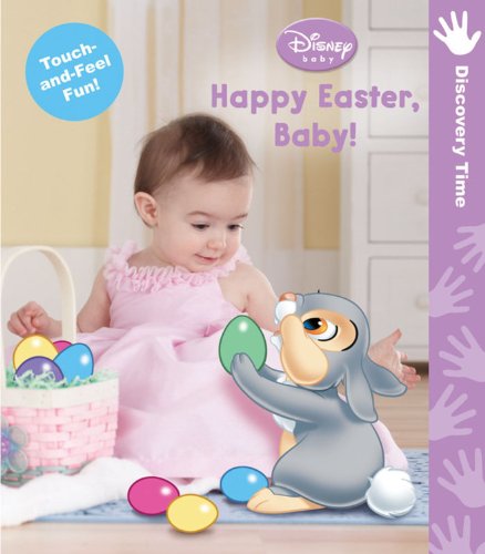 Stock image for Disney Baby: Happy Easter Baby (A Touch-and-feel Book) for sale by SecondSale