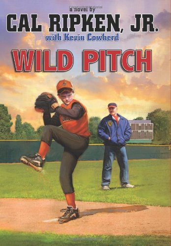 Imagen de archivo de Cal Ripken, Jr.'s All-Stars: Wild Pitch (Cal Ripken Jr.'s All Stars, 3) a la venta por Gulf Coast Books