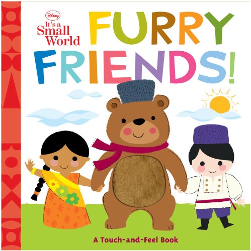 Stock image for Disney It's A Small World Furry Friends (Touch-and-feel Book, A) for sale by Goodwill Southern California