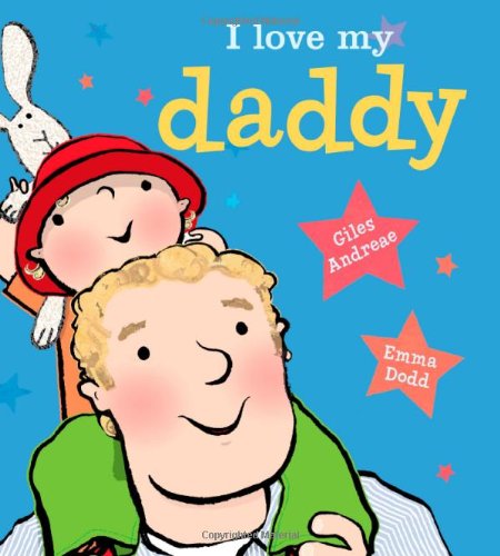 Imagen de archivo de I Love My Daddy a la venta por Better World Books