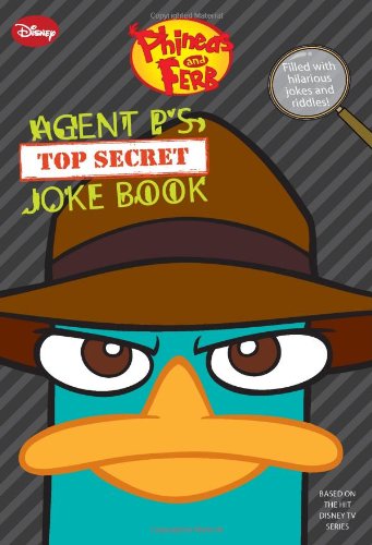 Stock image for Phineas and Ferb: Agent P's Top-Secret Joke Book (A Book of Jokes and Riddles) for sale by More Than Words