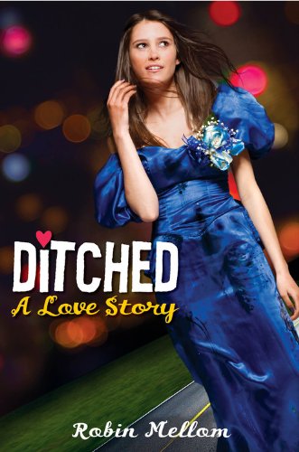 Beispielbild fr Ditched : A Love Story zum Verkauf von Better World Books