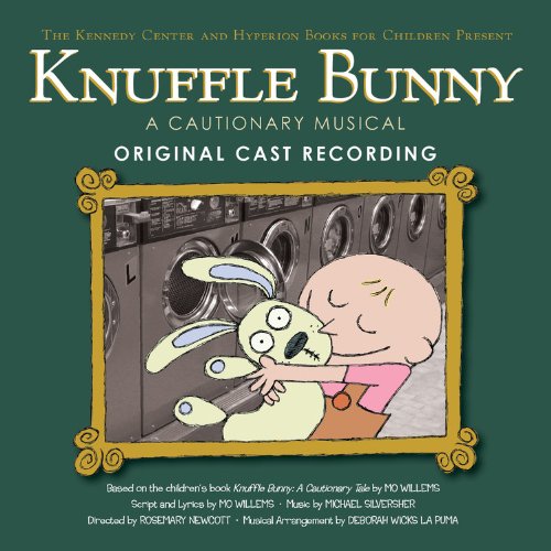 9781423147855: Knuffle Bunny: A Cautionary Musical Original Cast Recording (Knuffle Bunny Series)