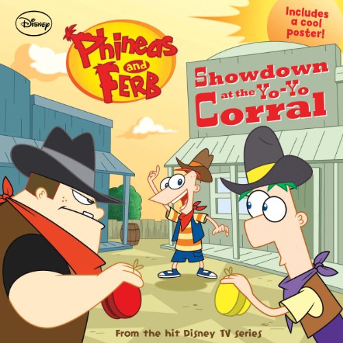 Phineas and Ferb #9: Showdown at the Yo-Yo Corral (9781423148029) by Disney Books
