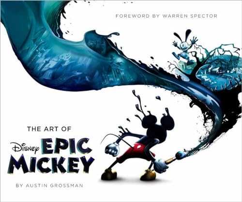 9781423148265: The Art of Disney Epic Mickey: Foreword by Warren Spector