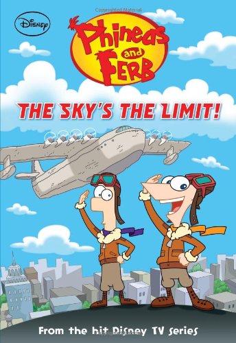 Stock image for Phineas and Ferb #12: The Sky's the Limit! (Phineas and Ferb Chapter Book) for sale by SecondSale