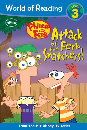 Beispielbild fr Phineas and Ferb Reader #3: Attack of the Ferb Snatchers! (World of Reading, 3) zum Verkauf von Jenson Books Inc