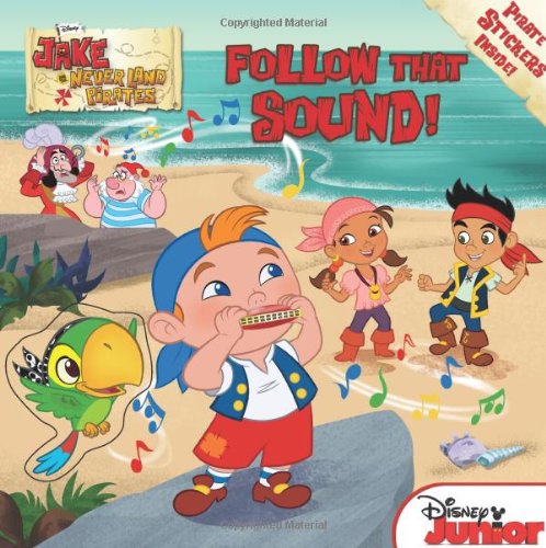 9781423149439: Follow That Sound! (Jake and the Never Land Pirates)