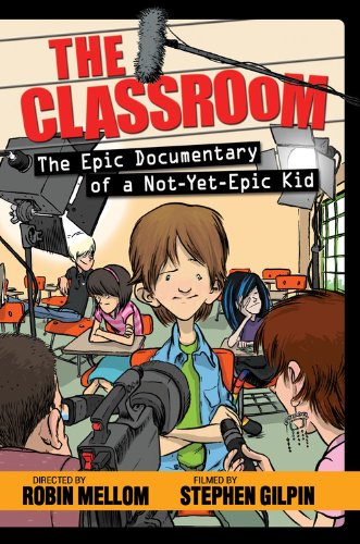 Stock image for The Classroom (The Epic Documentary of a Not-Yet-Epic Kid) (A Classroom Novel) for sale by Wonder Book