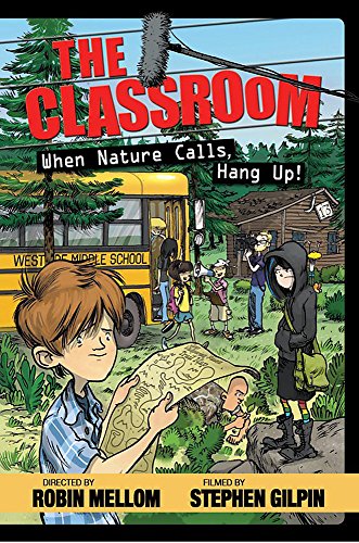 Beispielbild fr The Classroom When Nature Calls, Hang Up! (A Classroom Novel) zum Verkauf von Wonder Book