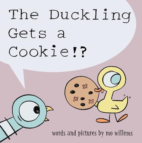 Duckling Gets a Cookie!?, The-Pigeon series (Pigeon, 5) (9781423151289) by Willems, Mo