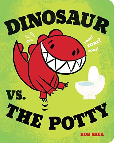 Dinosaur vs. the Potty (A Dinosaur vs. Book, 2) (9781423151791) by Shea, Bob