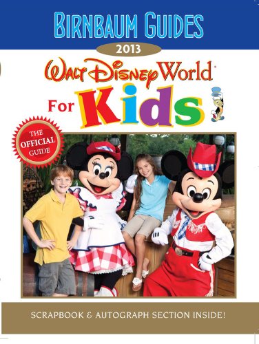 Beispielbild fr Birnbaum's Walt Disney World for Kids 2013 zum Verkauf von Better World Books