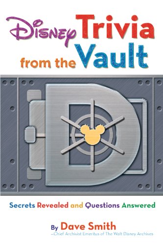 Imagen de archivo de Disney Trivia from the Vault: Secrets Revealed and Questions Answered (Disney Editions Deluxe) a la venta por SecondSale