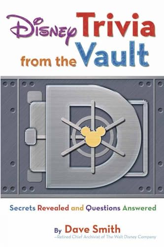 9781423153702: Disney Trivia from the Vault: Secrets Revealed and Questions Answered